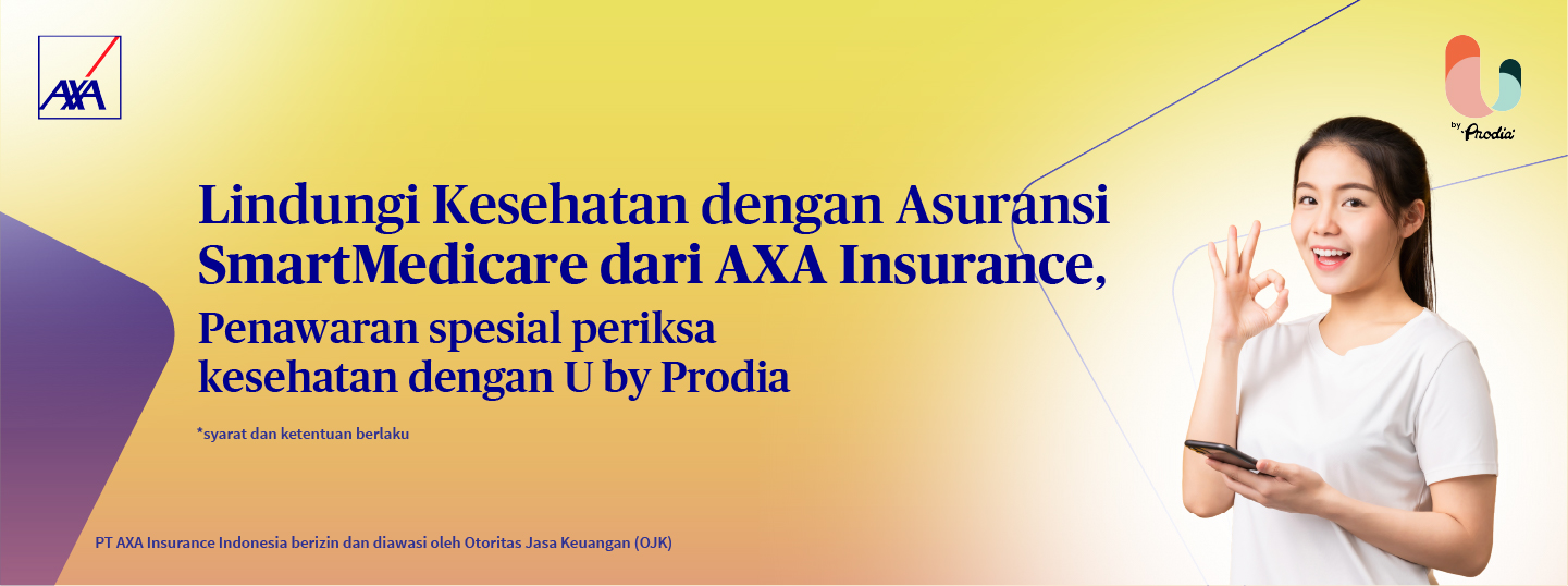 Kesehatan Anda dan Keluarga terlindungi bersama dengan Asuransi SmartMedicare dari AXA Insurance dan U by Prodia